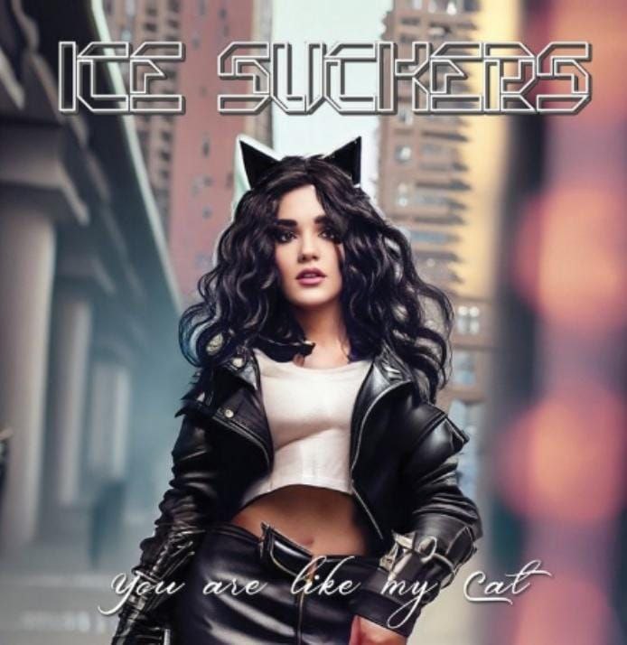 Gli Ice Suckers pubblicano il nuovo singolo “You are like my cat”